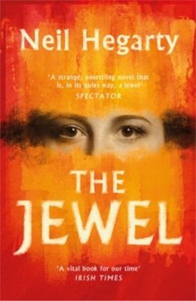 The Jewel (2019) by Irish Writer Neil Hegarty, Dublin, Ireland